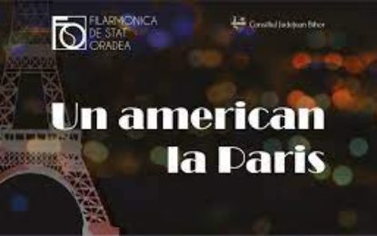 Concertul „Un american la Paris”, joi la Filarmonica de Stat Oradea