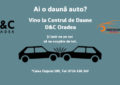 Centrul de Daună de la D&C Oradea – Soluția rapidă și eficientă pentru constatarea daunelor auto
