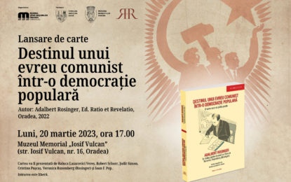 Lansare de carte la Muzeul Iosif Vulcan: „Destinul unui evreu comunist într-o democrație populară”