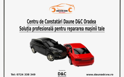 Centru de Constatări Daune D&C Oradea  Soluția profesională pentru repararea mașinii tale.