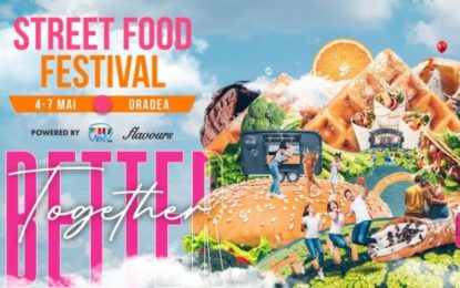 Street Food Festival revine în Cetatea Oradea între 4 și 7 Mai.