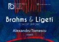 Concert Brahms & Ligeti, joi, la Filarmonica Oradea