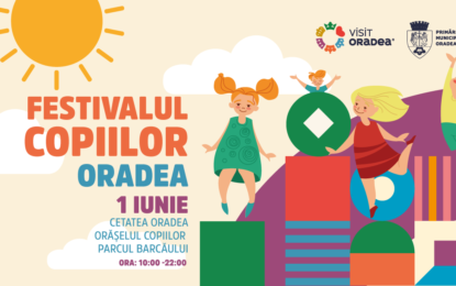De 1 iunie, distracția cucerește Oradea!