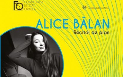 Recital de pian – Alice Bălan la Filarmonica de Stat Oradea