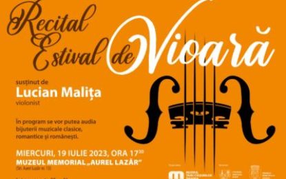 Recital estival de vioară, la Muzeul Memorial ,,Aurel Lazăr”