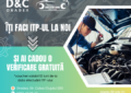 D&C Oradea Service Autorizat ITP-ul la noi e mai mult decât o obligație, e o oportunitate!