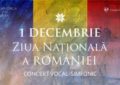 Concert 1 Decembrie Ziua Națională a României