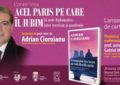 Conferinţă şi lansare de carte Adrian Cioroianu la Muzeul Ţării Crişurilor: „Acel Paris pe care îl iubim – în note diplomatice, între terorism și pandemie”