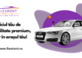 FlexiRent: Servicii de închiriere auto flexibile și convenabile