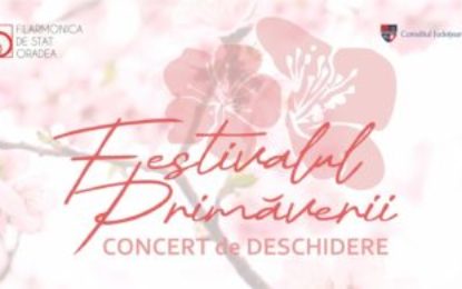 Festivalul Primăverii la Filarmonica de Stat Oradea