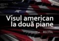 Recital – Visul american la două piane, la Filarmonica de Stat Oradea