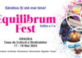 Equilibrum Fest, TÂRG-FESTIVAL de terapii alternative și stil de viață sănătos, din 17 mai, la Casa de Cultura a Sindicatelor Oradea