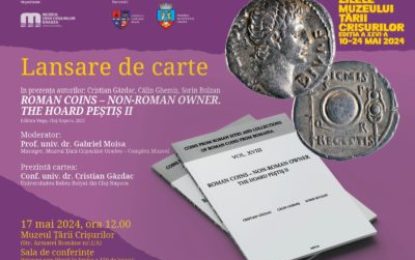 La Muzeul Țării Crișurilor are loc lansarea volumului „ROMAN COINS – NON-ROMAN OWNER. THE HOARD PESTIS II”