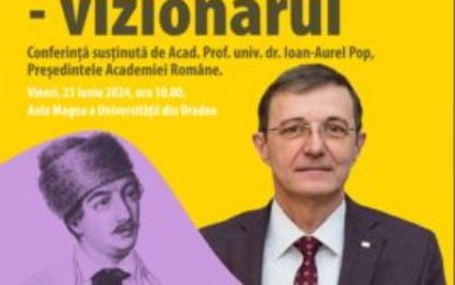Președintele Academiei Române, acad. prof. univ. dr. Ioan-Aurel Pop, va conferenția la Universitatea din Oradea,