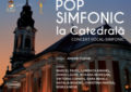 Concert „Pop Simfonic la Catedrală” 2024