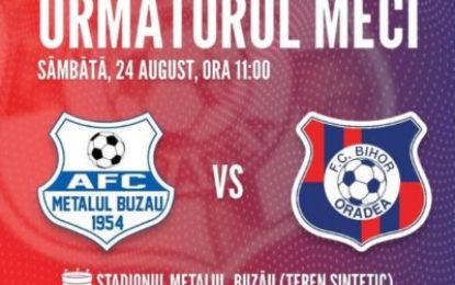 FC Bihor joacă sâmbătă, de la ora 11, la Buzău, cu Metalul!