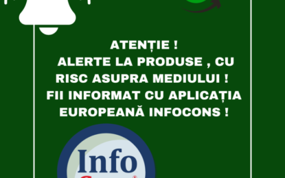 ATENȚIE! ALERTE la produse cu risc asupra MEDIULUI! Fii informat cu Aplicația Europeană InfoCons!