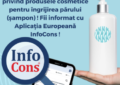 ATENȚIE! ALERTE Europene privind produsele cosmetice pentru îngrijirea părului (șampon)! Fii informat cu Aplicația Europeană InfoCons!