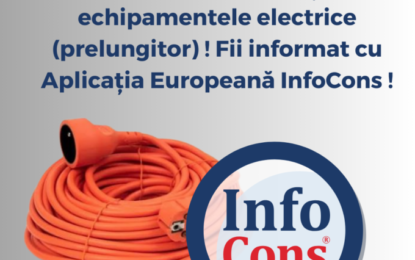 ATENȚIE! ALERTE Europene privind aparatele și echipamentele electrice (prelungitor)! Fii informat cu Aplicația Europeană InfoCons!