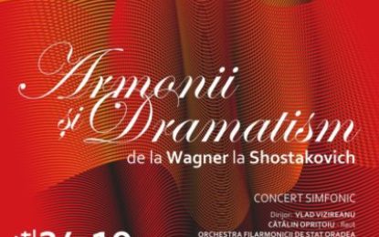 „Armonii și Dramatism”, la Filarmonica de Stat Oradea