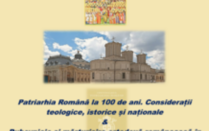 Simpozion național, cu participare internațională, la Facultatea de Teologie Ortodoxă „Episcop Dr. Vasile Coman”