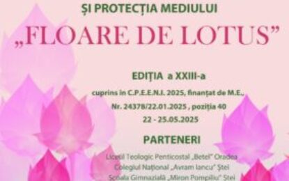Oradea va găzdui ediţia din acest an a Concursului Național de Ecologie și Protecția Mediului ,,Floare de Lotus”