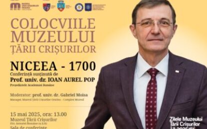 Colocviile Muzeului Țării Crișurilor: Conferința „Niceea – 1700”