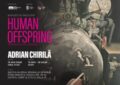 EXPOZIȚIA PERSONALĂ „Human offspring” (Progenituri umane)