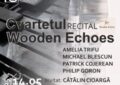 Cvartetul Wooden Echoes în concert la Filarmonica de Stat Oradea