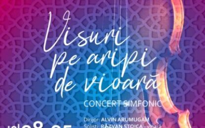 „Visuri pe Aripi de Vioara”, la Filarmonica de Stat Oradea